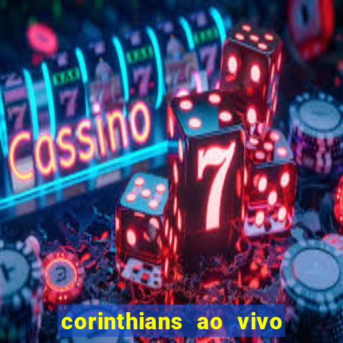 corinthians ao vivo multi canal